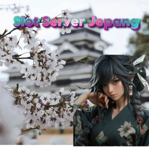 Slot Server Jepang yang Wajib Dicoba di Tahun 2024